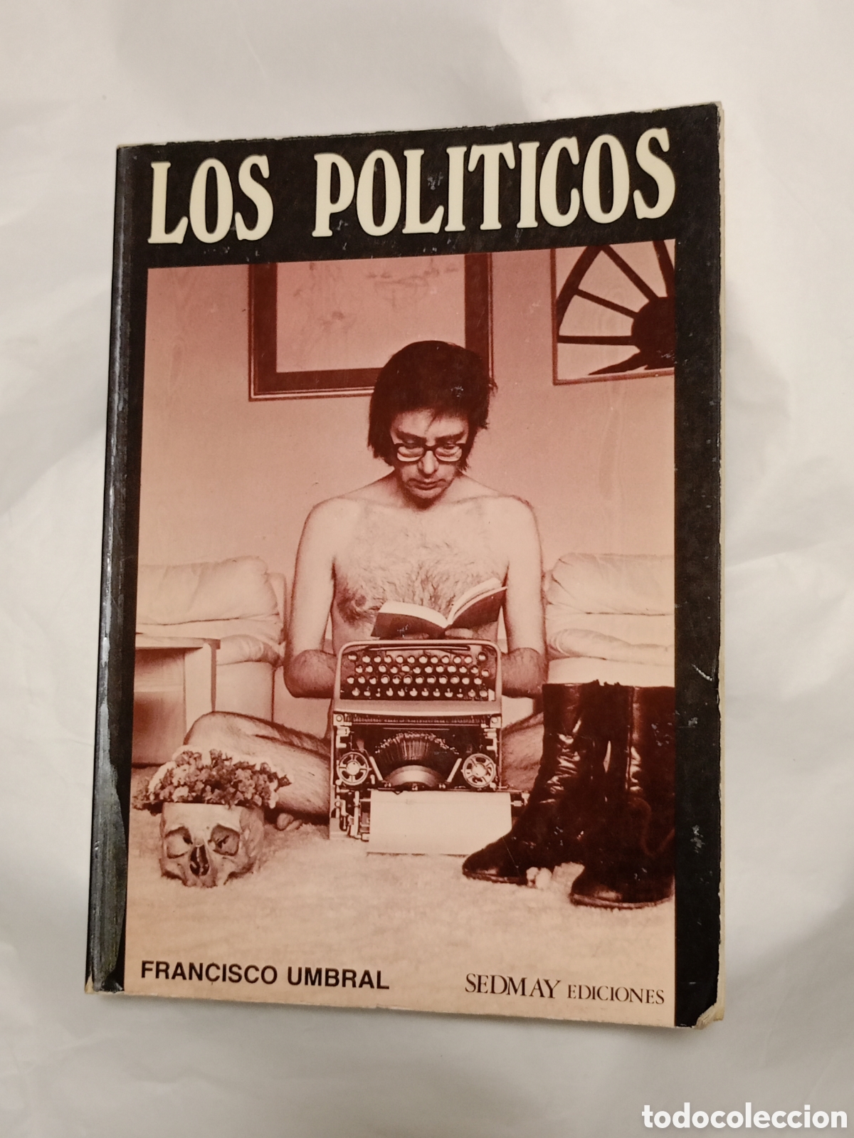 Libri di seconda mano: LOS POLITICOS, por Francisco Umbral (a.1976)