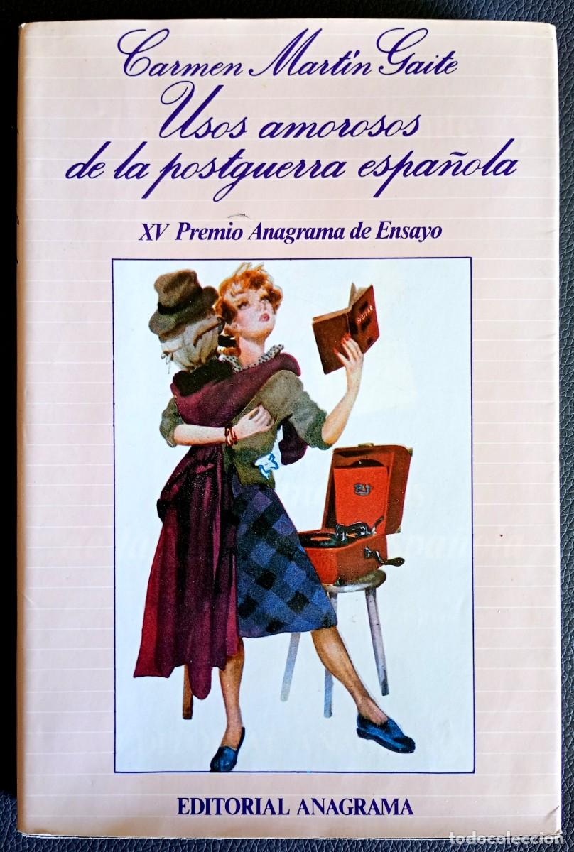 Libros de segunda mano: Carmen Mart&iacute;n Gaite . Usos amorosos de la postguerra espa&ntilde;ola . Anagrama