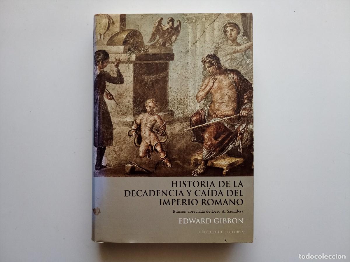 Libros de segunda mano: EDWARD GIBBON. HISTORIA DE LA DECADENCIA Y CAIDA DEL IMPERIO ROMANO. 2011.