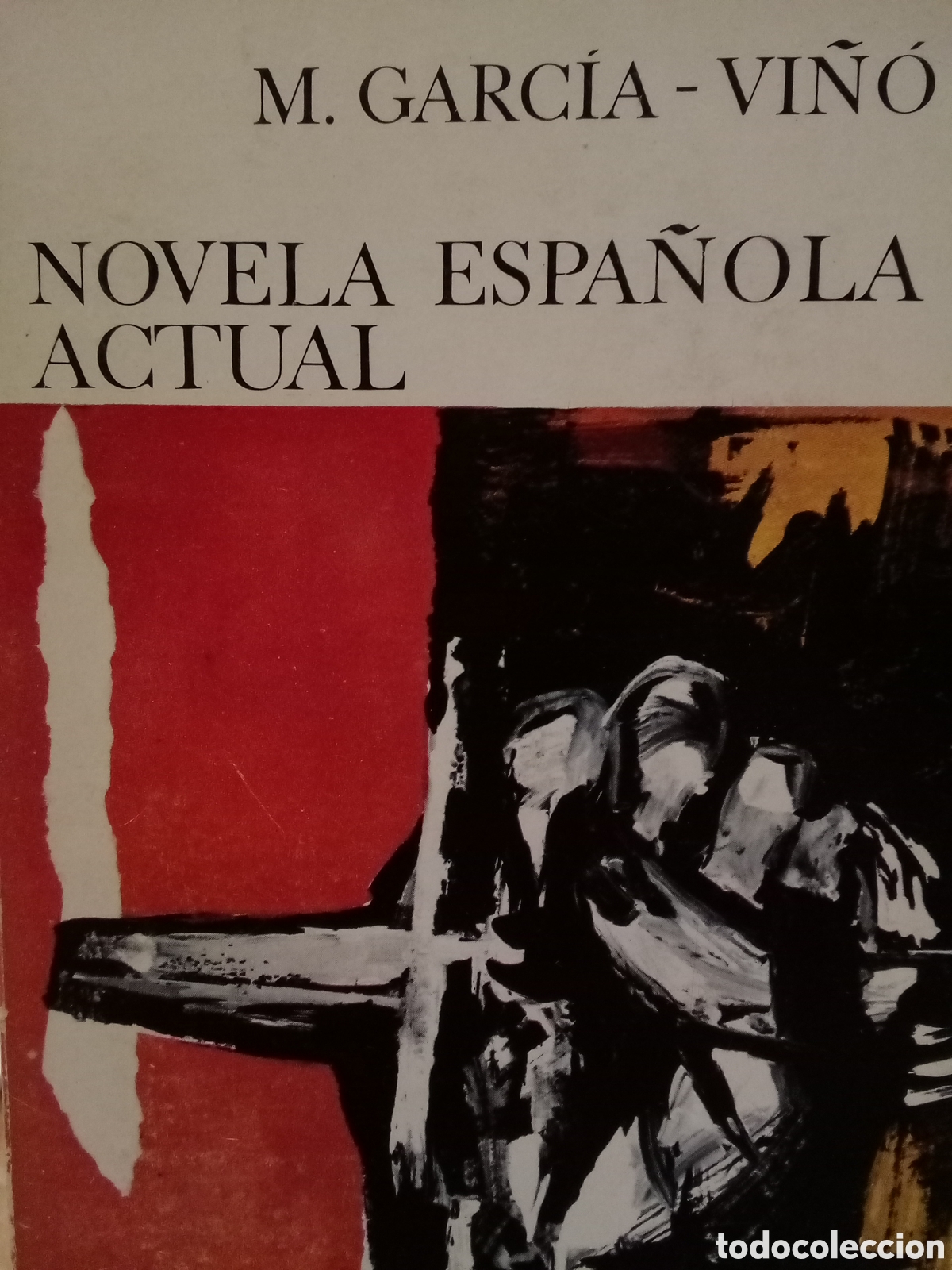Libros de segunda mano: M. Garc&iacute;a-Vi&ntilde;&oacute;. Novela espa&ntilde;ola actual