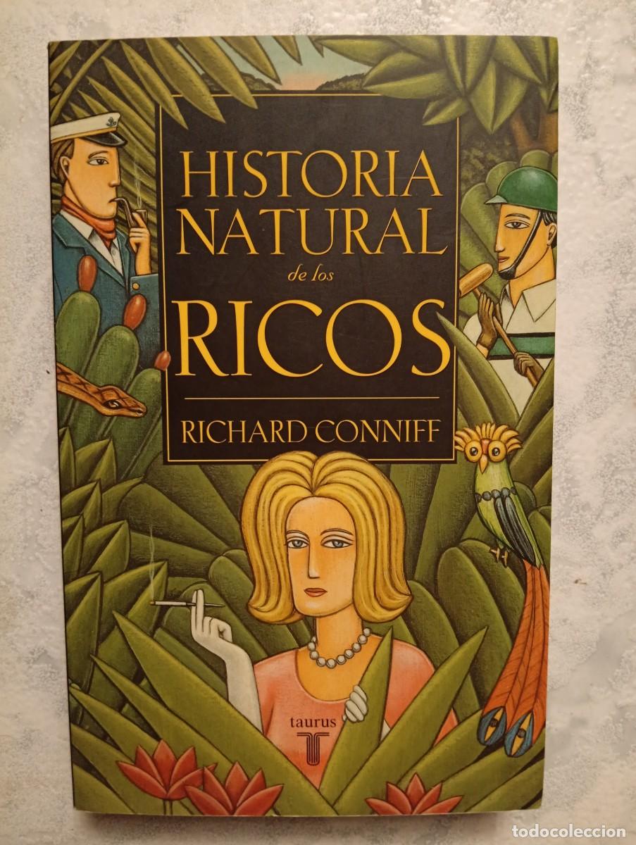 Libros de segunda mano: Richard Conniff. Historia natural de los ricos