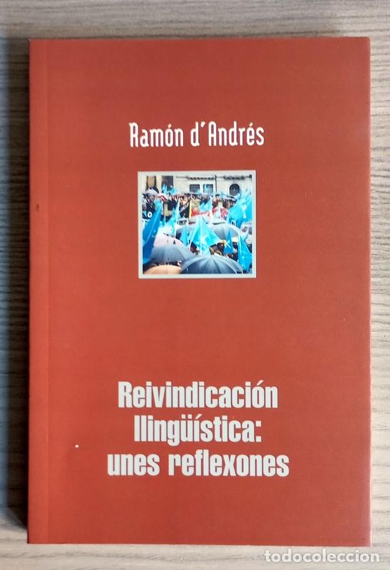 Libros de segunda mano: REIVINDICACION LLING&Uuml;ISTICA: UNES REFLEXONES - RAMON D&acute;ANDRES - ESCRITO EN ASTURIANO