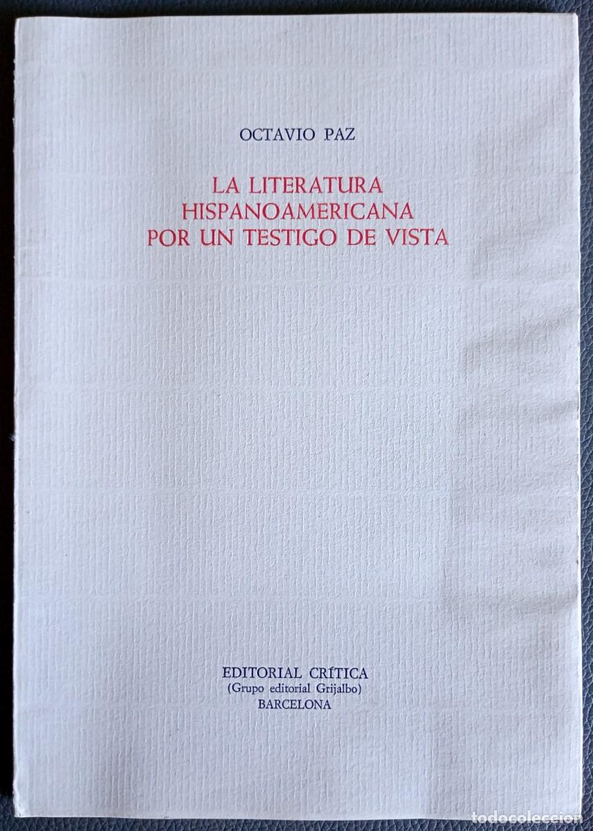 Libros de segunda mano: Octavio Paz . La literatura hispanoamericana por un testigo de vista