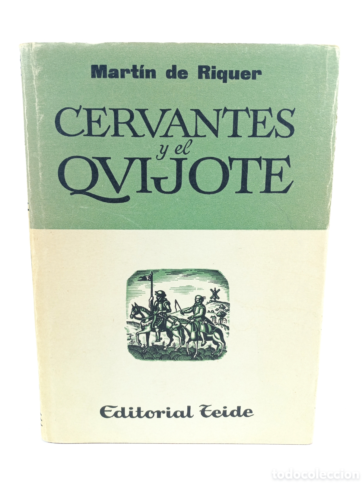 Libros de segunda mano: Cervantes y el Quijote. Mart&iacute;n de Riquer. Editorial Teide, 1965.