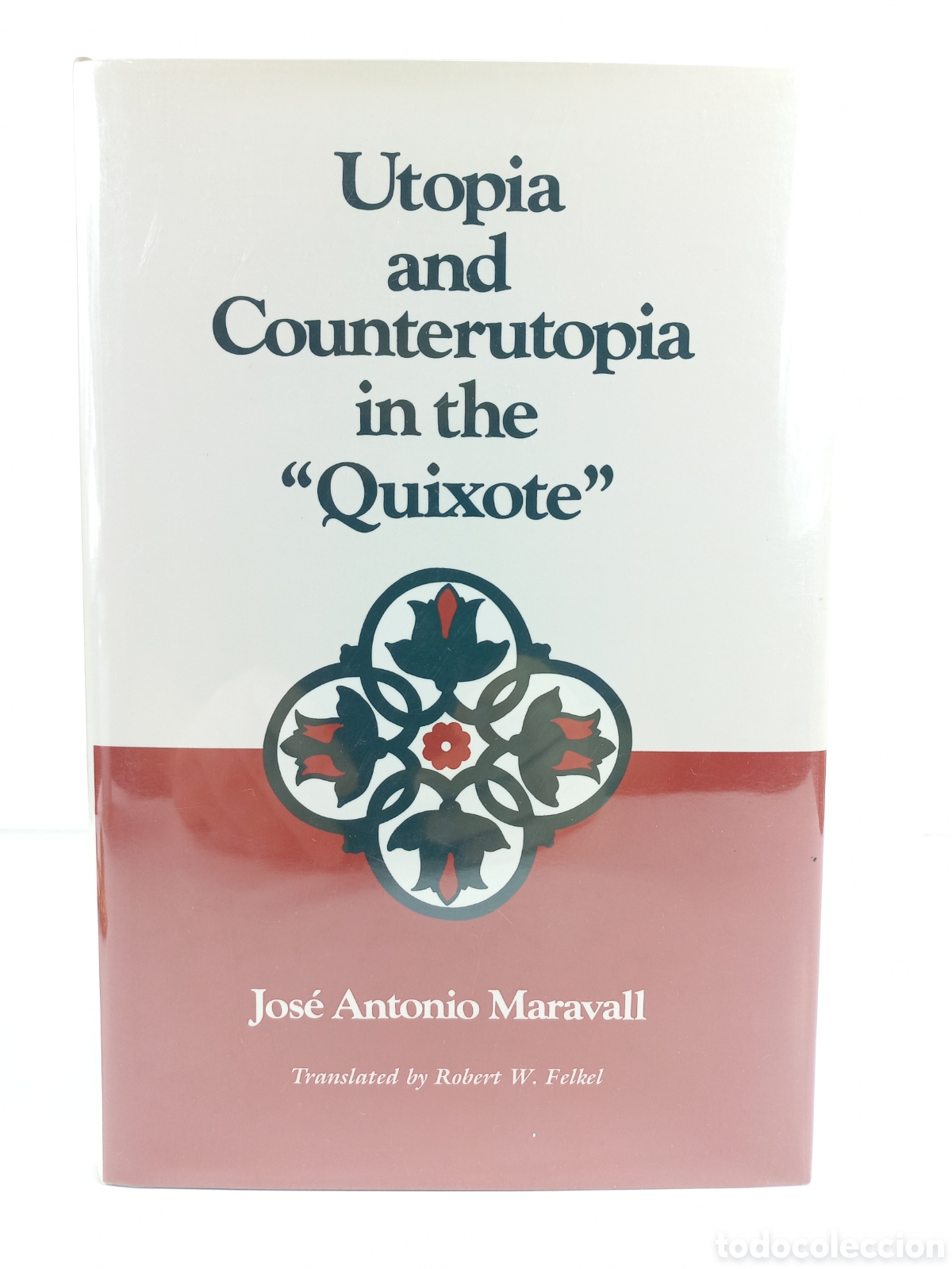 Libros de segunda mano: Utopia and Counterutopia in the Quixote. Jos&eacute; Antonio Maravall. Wayne State University Press, 1991.