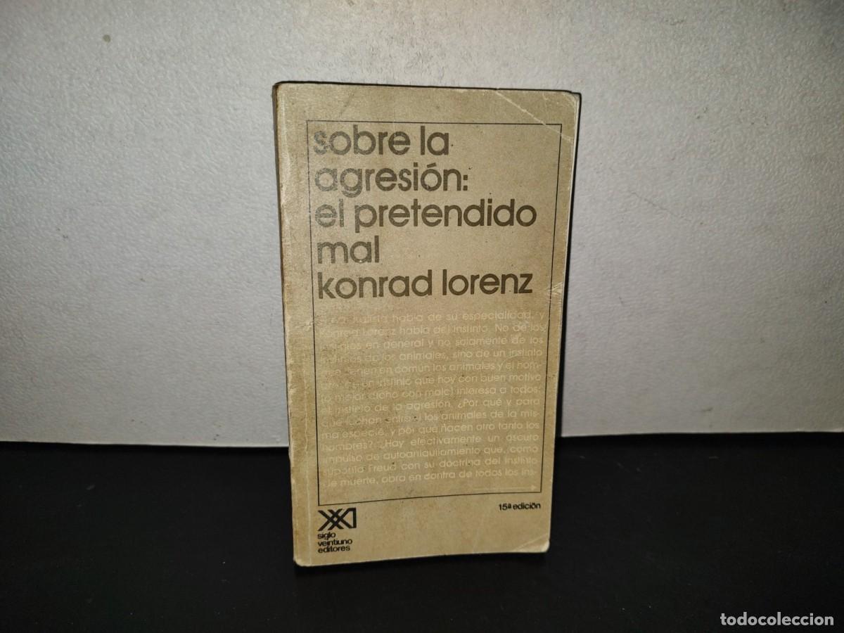 Libros de segunda mano: 219- Sobre La Agresi&oacute;n: El Pretendido Mal - Konrad Lorenz. Siglo Veintiuno Editores, 1986