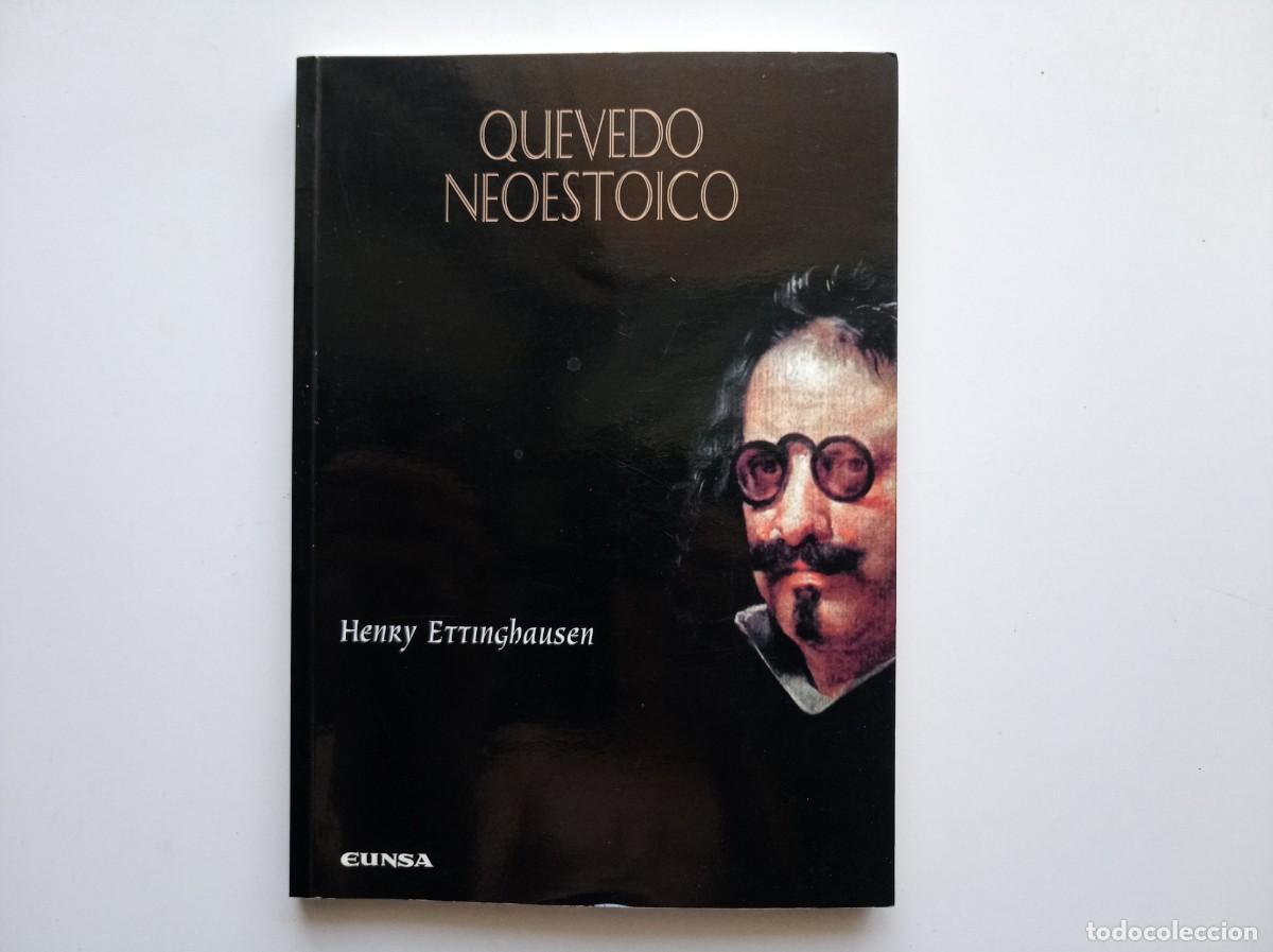 Libros de segunda mano: HENRY ETTINCHAUSEN. QUEVEDO NEOESTOICO. EDITORIAL EUNSA. FOLIO MENOR. 2009