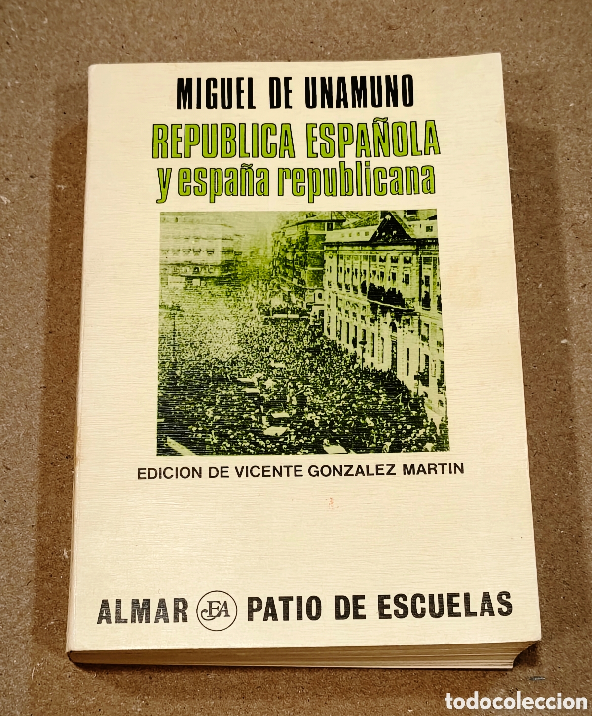 Libros de segunda mano: Rep&uacute;blica espa&ntilde;ola y Espa&ntilde;a republicana - Miguel de Unamuno - Almar 1979