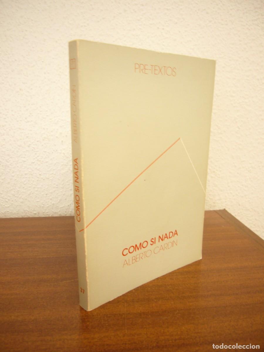 Libros de segunda mano: ALBERTO CARD&Iacute;N: COMO SI NADA (PRE-TEXTOS, 1981) MUY RARO