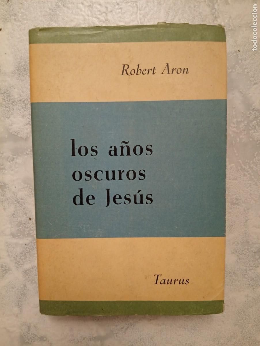 Livres d'occasion: Robert Aron. Los a&ntilde;os oscuros de Jes&uacute;s