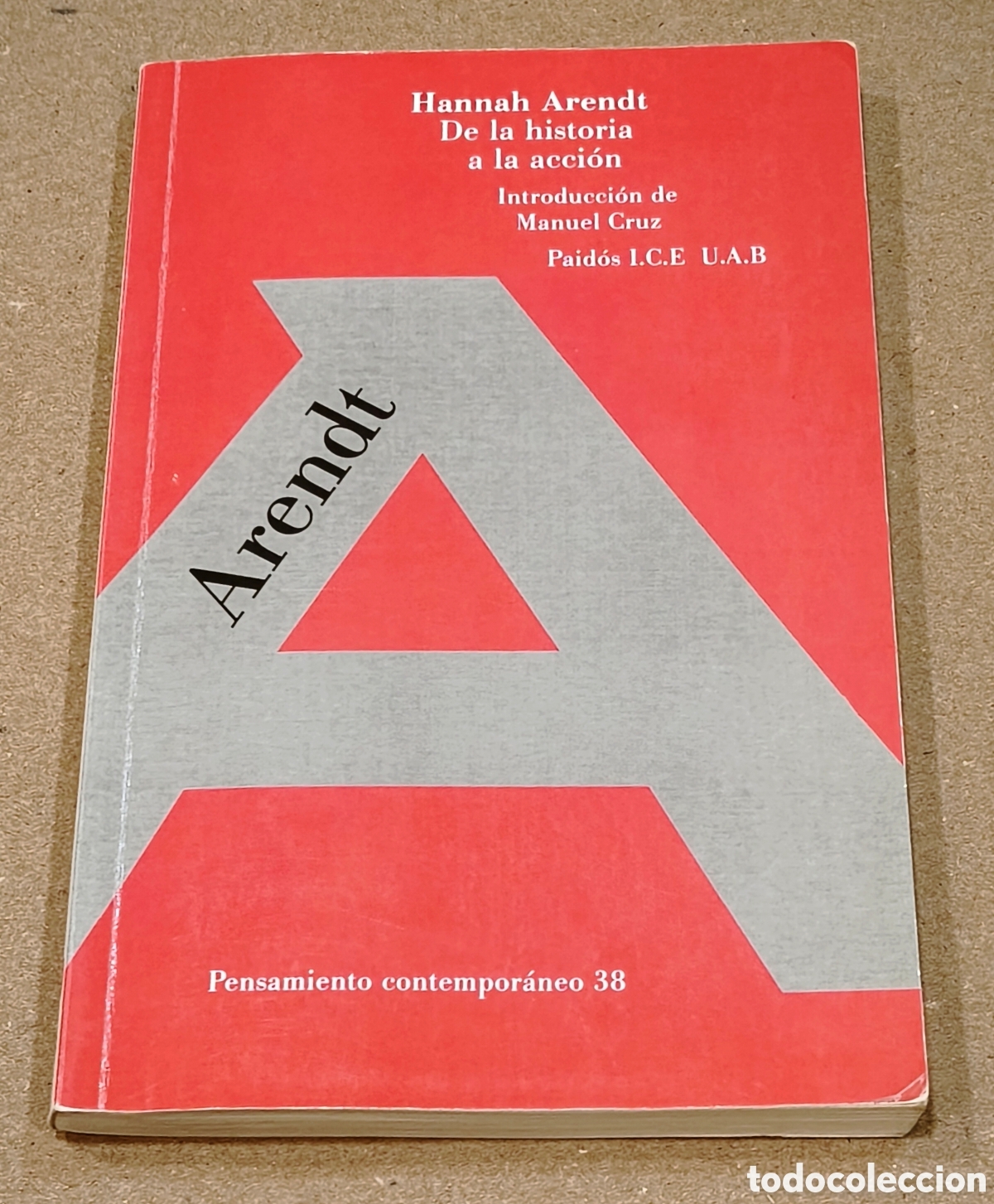 Libros de segunda mano: De la historia a la acci&oacute;n - Hannah Arendt - Paid&oacute;s - Pensamiento Contempor&aacute;neo 38