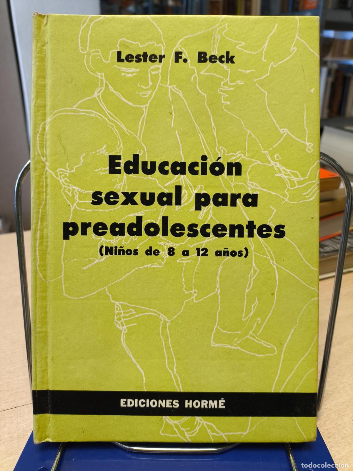 Libros de segunda mano: EDUCACI&Oacute;N SEXUAL PARA PREADOLESCENTES (NI&Ntilde;OS DE 8 A 12 A&Ntilde;OS) - LESTER F. BECK - paidos 1966 - LESTER