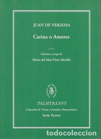 Libros de segunda mano: CARINA O AMORES - DE VERZOSA, JUAN / VV.AA. - A-TLIT-369