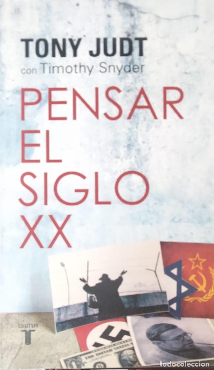 Libros de segunda mano: Tony Judt-Pensar el siglo XX.Taurus.2013