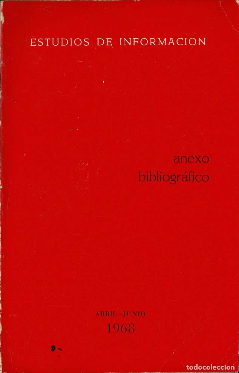 Libros de segunda mano: Estudios de Informaci&oacute;n. Anexo Bibliogr&aacute;fico. Abril-Junio 1968