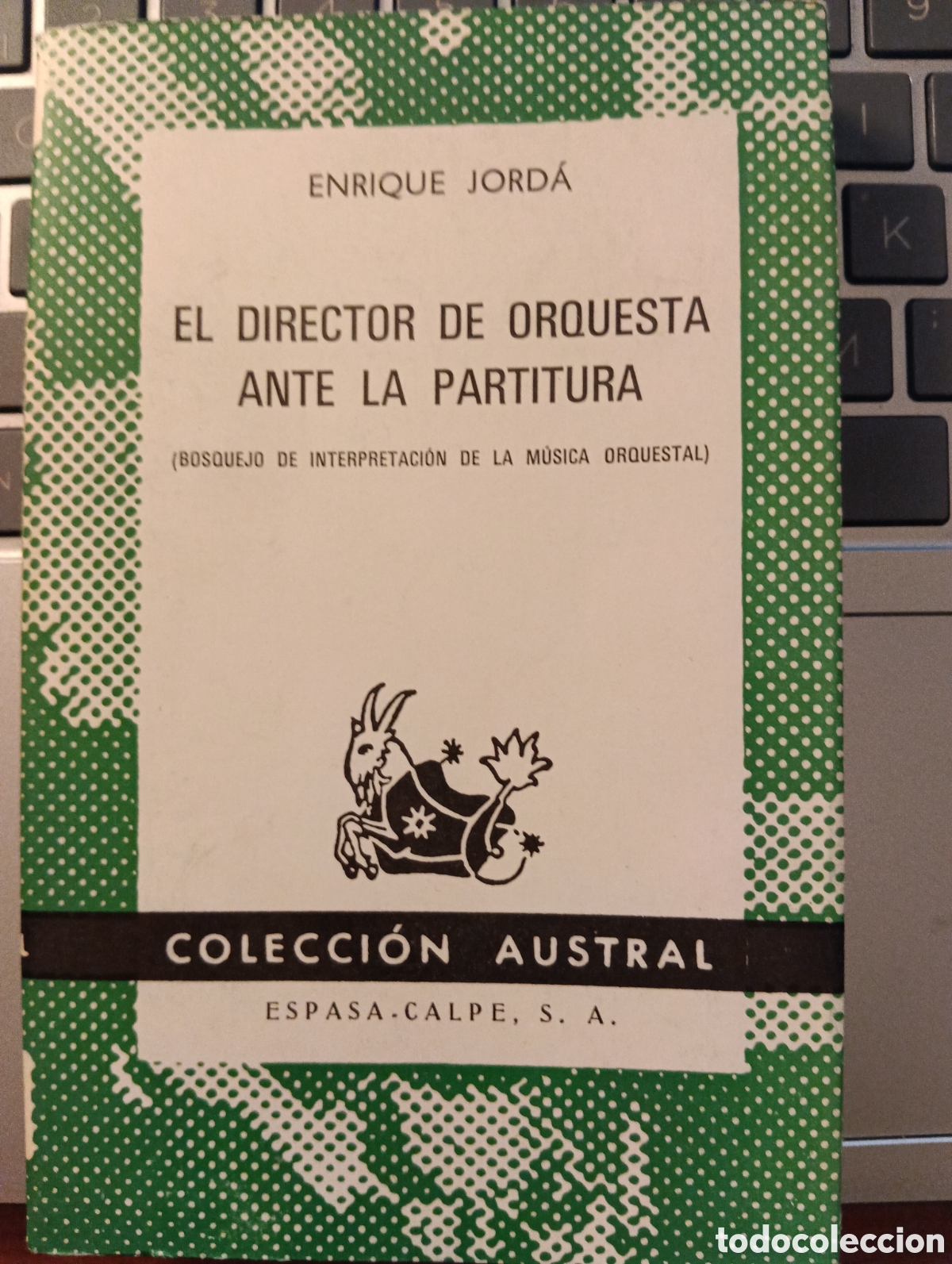 Libros de segunda mano: El director de orquesta ante la partitura, Enrique Jord&aacute;, Espasa-Calpe