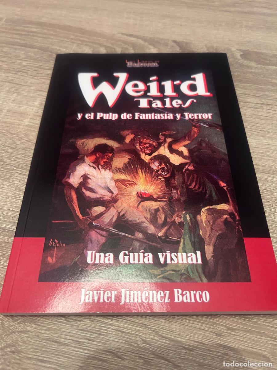 Libros de segunda mano: WEIRD TALES Y EL PULP DE FANTAS&Iacute;A Y TERROR &ndash; JAVIER JIM&Eacute;NEZ BARCO &ndash; GU&Iacute;A VISUAL &ndash; BARSOOM