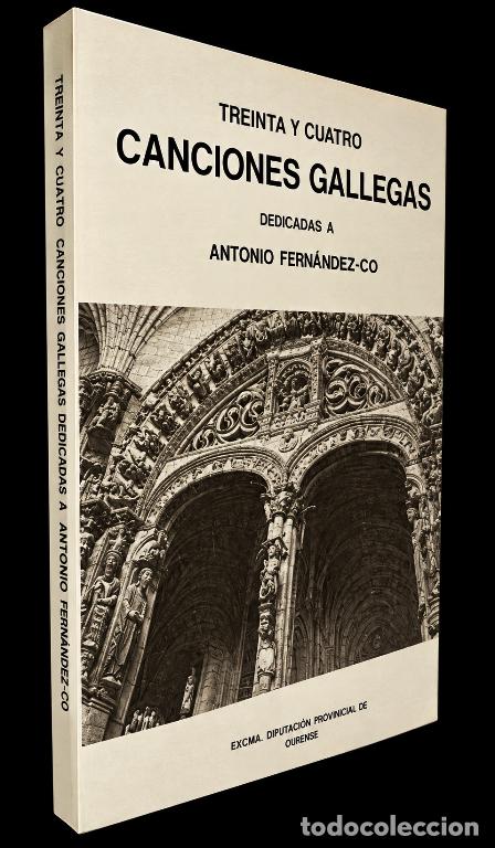 Libros de segunda mano: �F3161 - TREINTA Y CUATRO CANCIONES GALLEGAS. DEDICADAS A ANTONIO FERNANDEZ CID. CANCIONERO. GALICIA