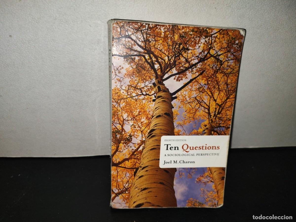 Libros de segunda mano: 220- Ten Questions. A Sociological Perspective - Joel M. Charon