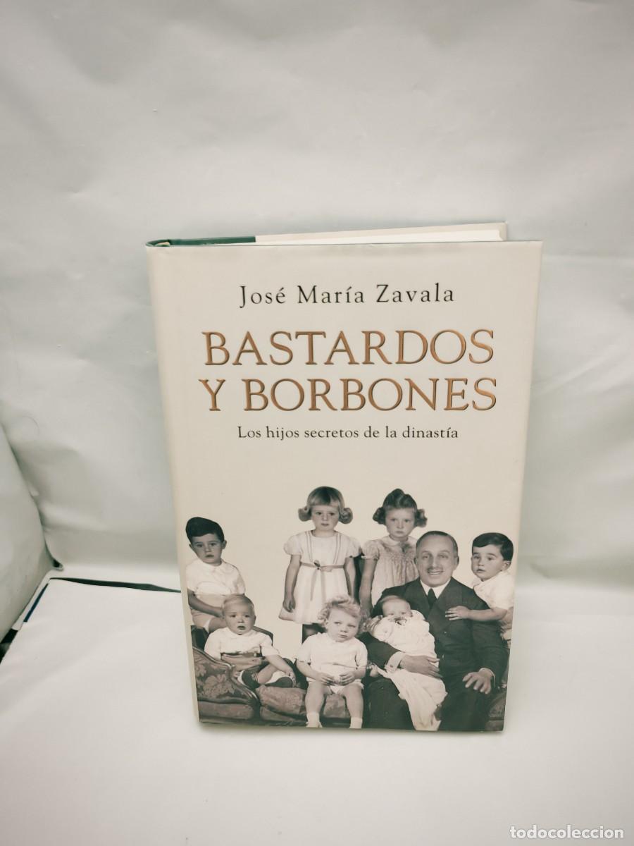 Libros de segunda mano: Bastardos y Borbones (Primera edici&oacute;n, tapa dura)