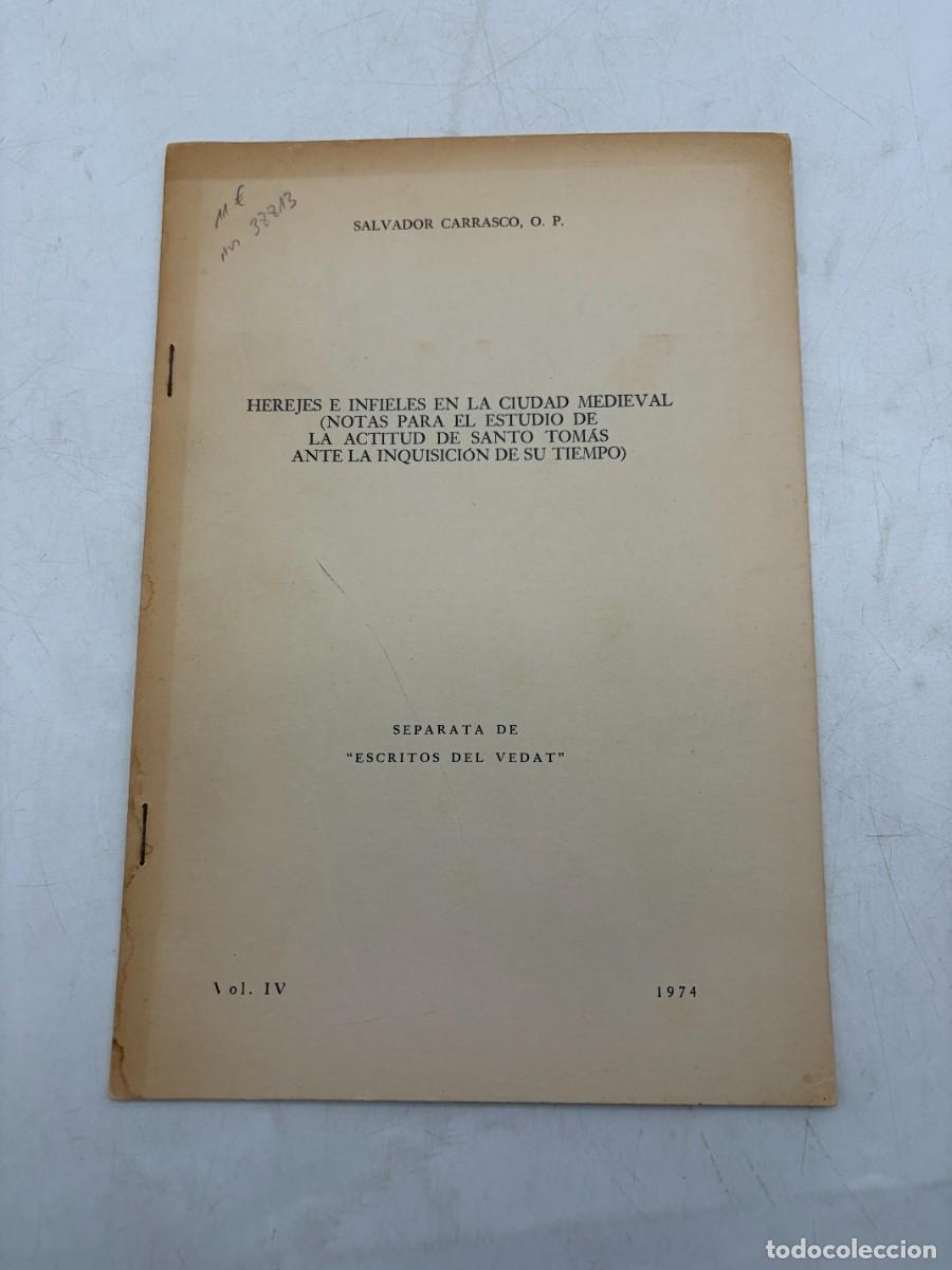 Libros de segunda mano: HEREJES E INFIELES EN LA CIUDAD MEDIEVAL. SALVADOR CARRASCO. VOL. IV. VALENCIA, 1974. P&Aacute;GS: 699-708