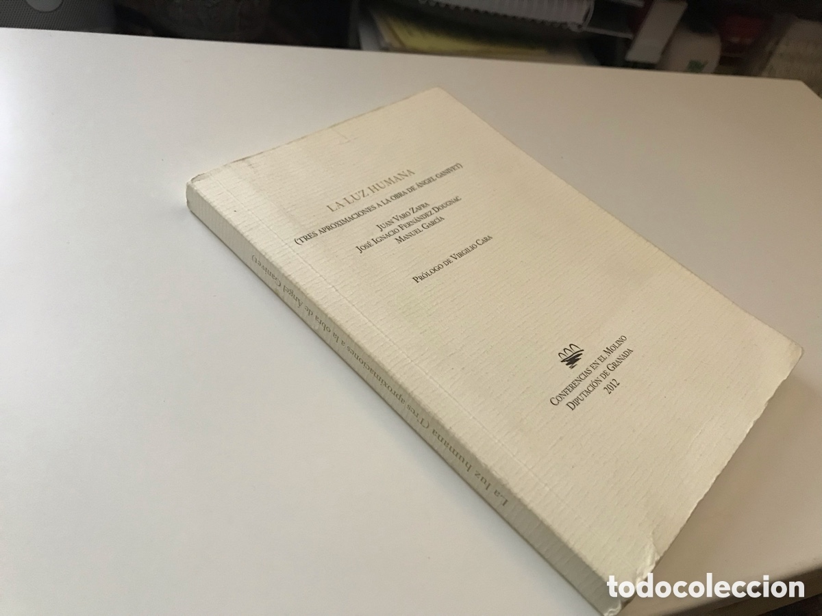 Libros de segunda mano: La luz humana. Tres aproximaciones a la obra de &Aacute;ngel Ganivet.