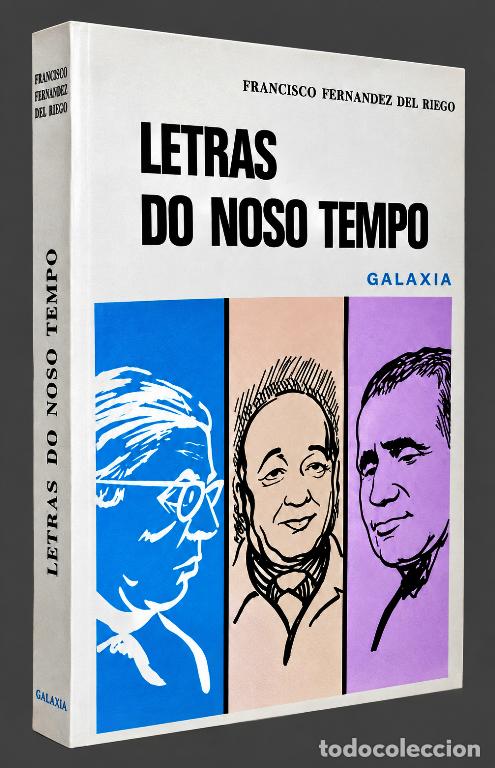 Libros de segunda mano: �M1990 - LETRAS DO NOSO TEMPO. FRANCISCO FERNANDEZ DEL RIEGO. 1&ordf; EDICION GALAXIA VIGO 1974. GALICIA.