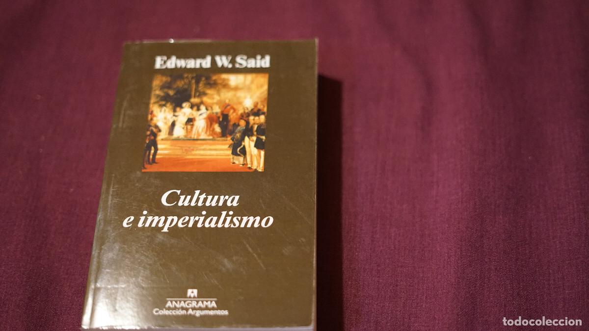 Libros de segunda mano: Edward W. Said - Curltura e imperialismo - Anagrama 2004