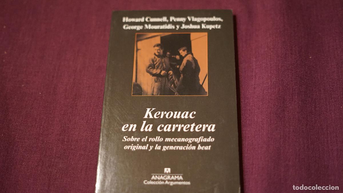 Libros de segunda mano: VV. AA. - Kerouac en la carretera - Sobre el rollo mecanografiado original y la generaci&oacute;n beat