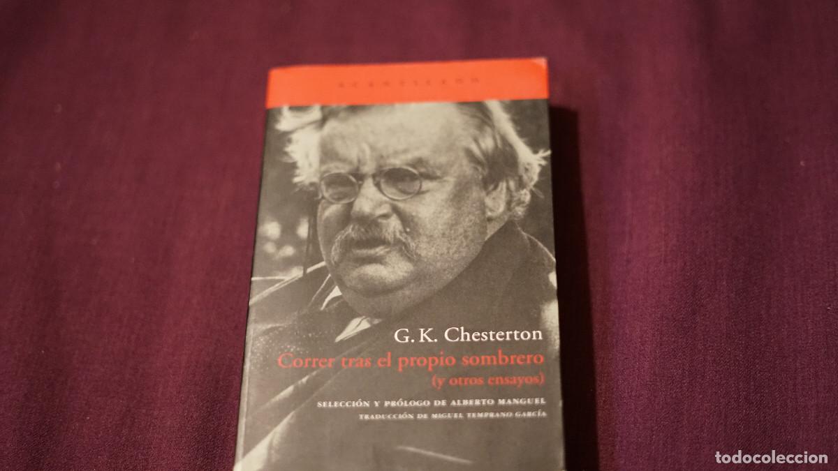 Libros de segunda mano: G. K. Chesterton - Correr tras el propio sombrero y otros ensayos