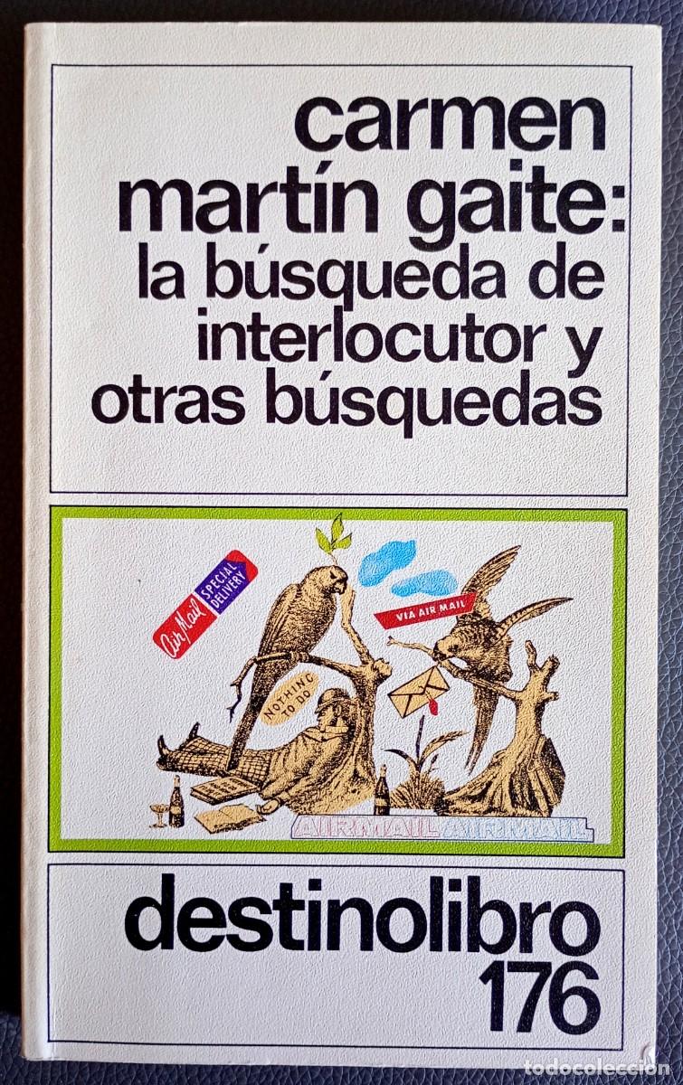 Libros de segunda mano: Carmen Mart&iacute;n Gaite . La b&uacute;squeda de interlocutor