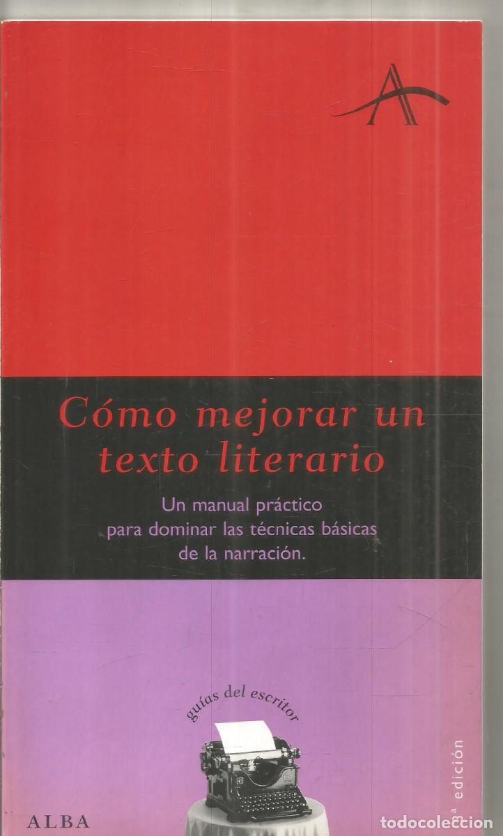 Libros de segunda mano: COMO MEJORAR UN TEXTO LITERARIO. GUIAS DEL ESCRITOR. ALBA.