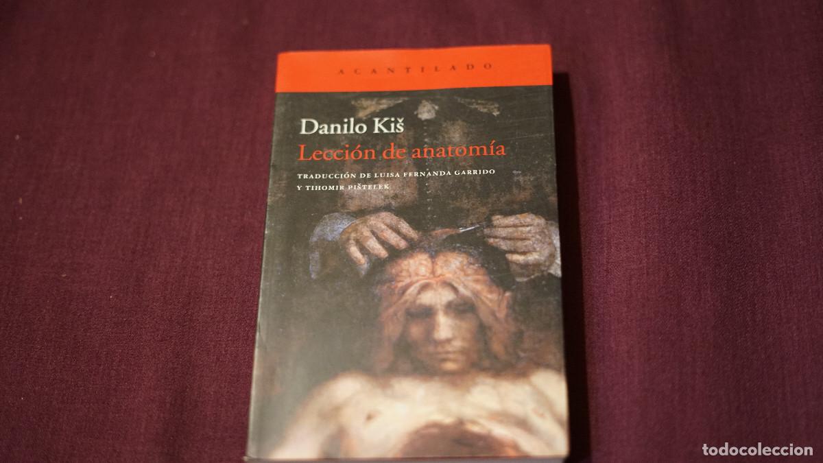Libros de segunda mano: Danilo Kis - Lecci&oacute;n de anatom&iacute;a - Acantilado