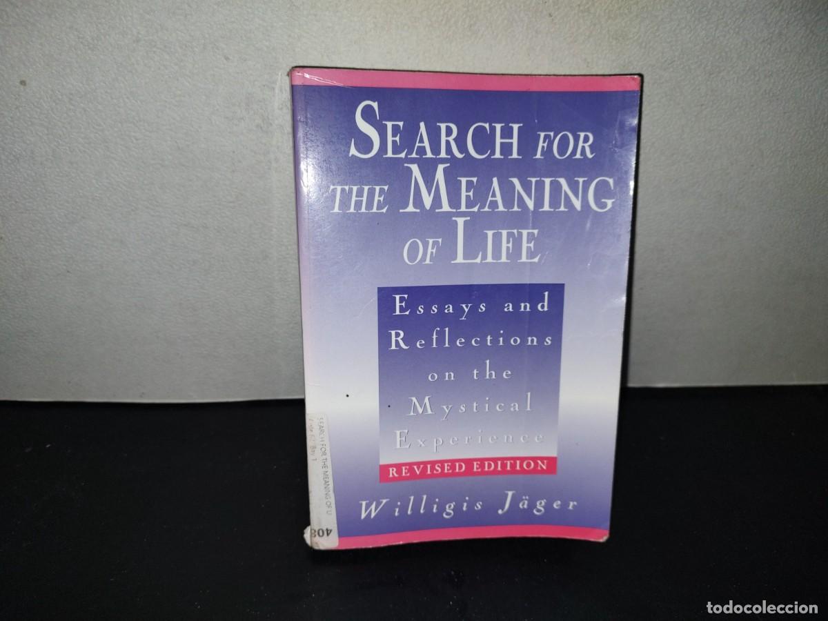 Libros de segunda mano: 220- Searching For The Meaning Of Life. Essays And Reflections On The Mystical Experience