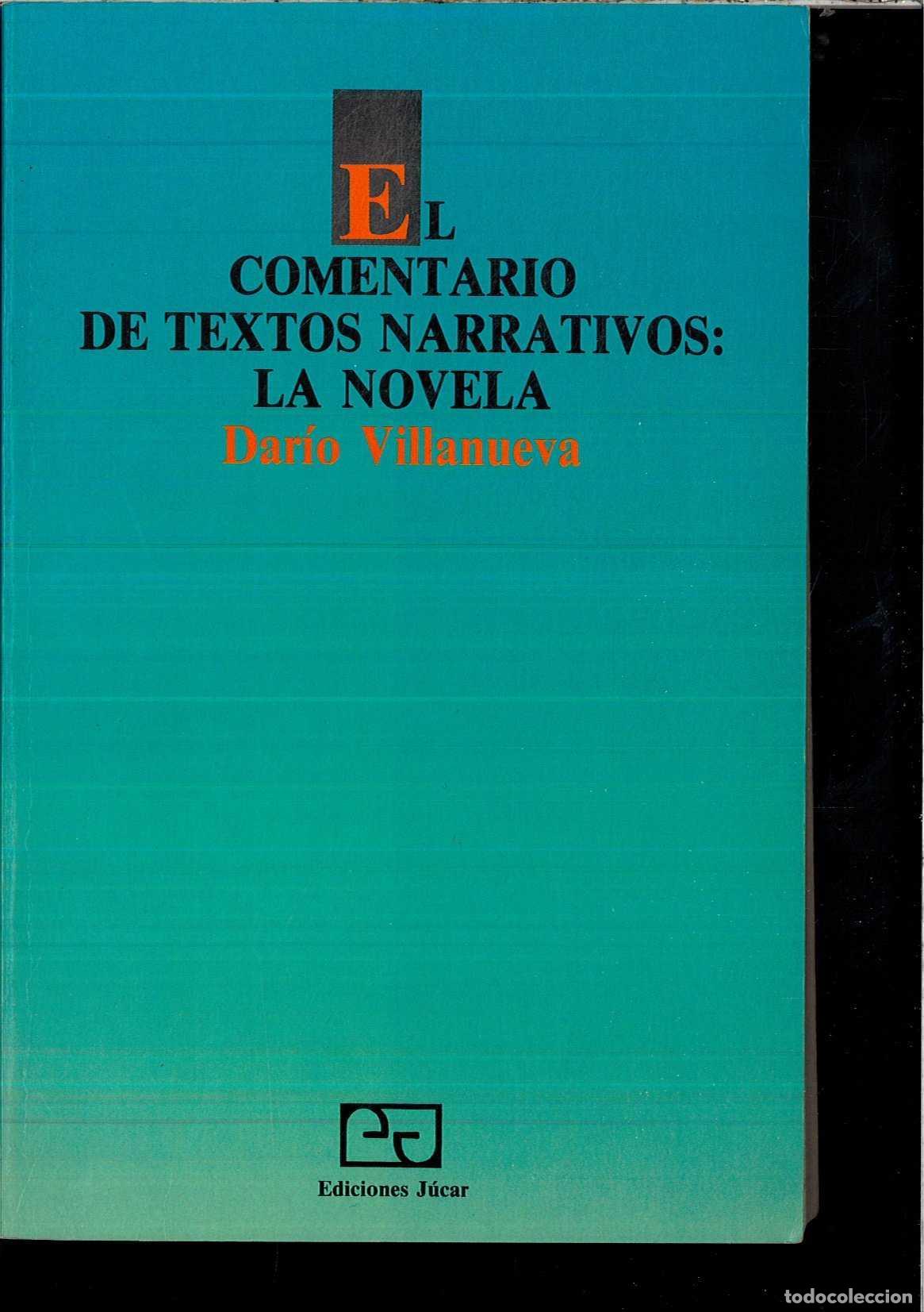 Libros de segunda mano: El comentario de textos narrativos: la novela. - Villanueva, Dar&iacute;o.