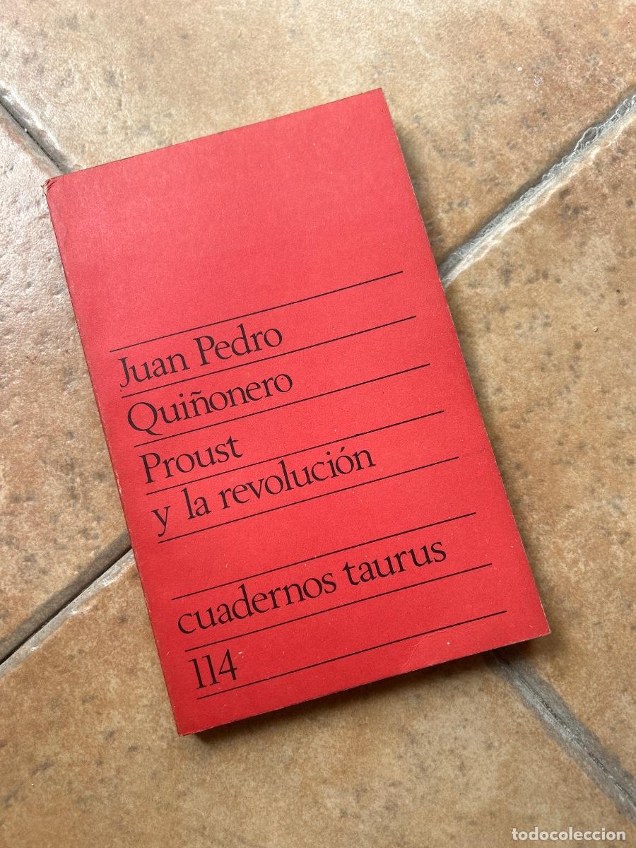Libros de segunda mano: Proust y la revoluci&oacute;n - Juan Pedro Qui&ntilde;onero