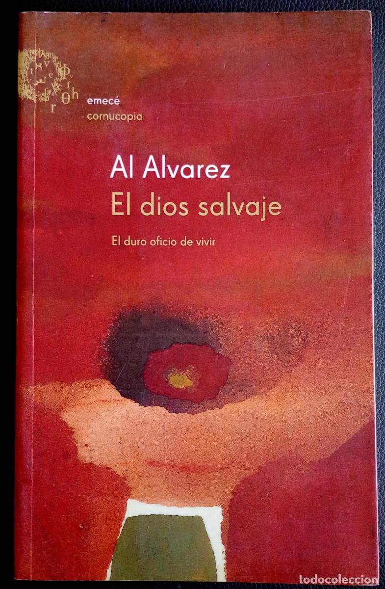 Libros de segunda mano: Al &Aacute;lvarez . El dios salvaje. El duro oficio de vivir