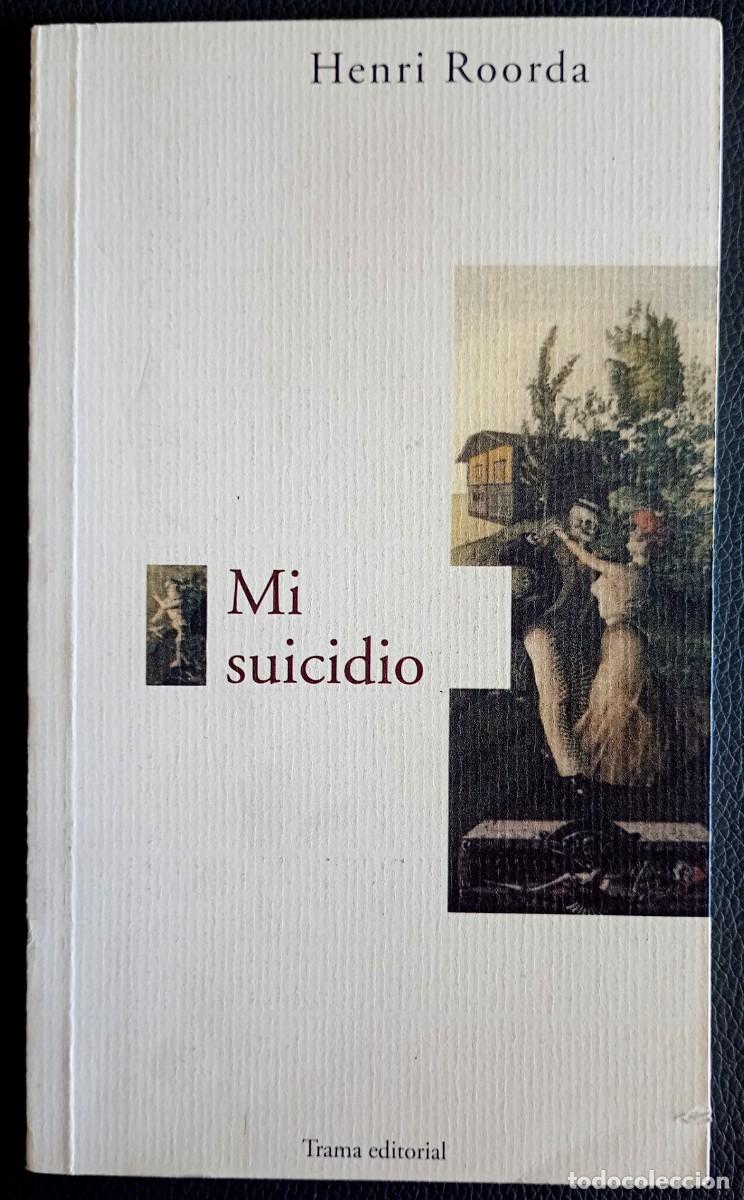 Libros de segunda mano: Henri Roorda . Mi suicidio