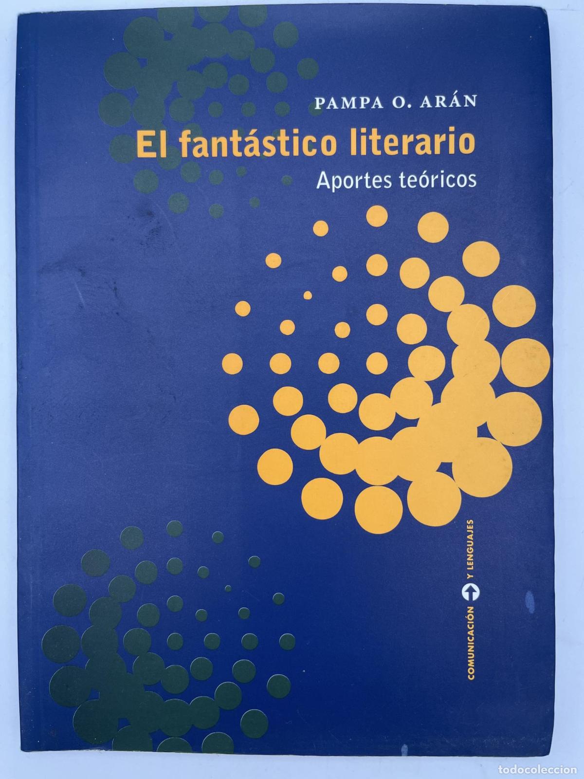 Libros de segunda mano: El fant&aacute;stico literario - Pampa Olga Ar&aacute;n
