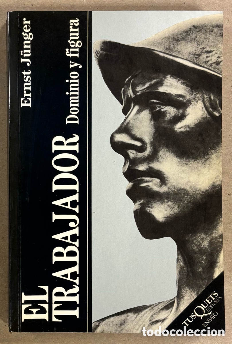 Libros de segunda mano: EL TRABAJADOR (DOMINO Y FIGURA). ERNST J&Uuml;NGER. TUSQUETS EDITORES 1990.