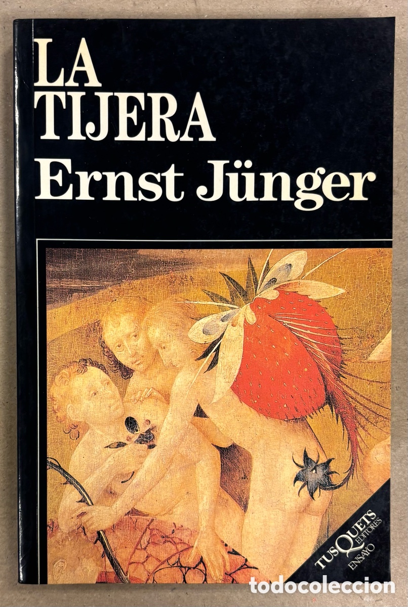 Libros de segunda mano: LA TIJERA. ERNST J&Uuml;NGER. TUSQUETS EDITORES 1993.