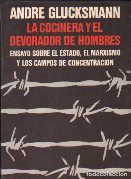 Libros de segunda mano: LA COCINERA Y EL DEVORADOR DE HOMBRES. ENSAYO SOBRE EL ESTADO, EL MARXISMO Y&hellip; A-ENS-691