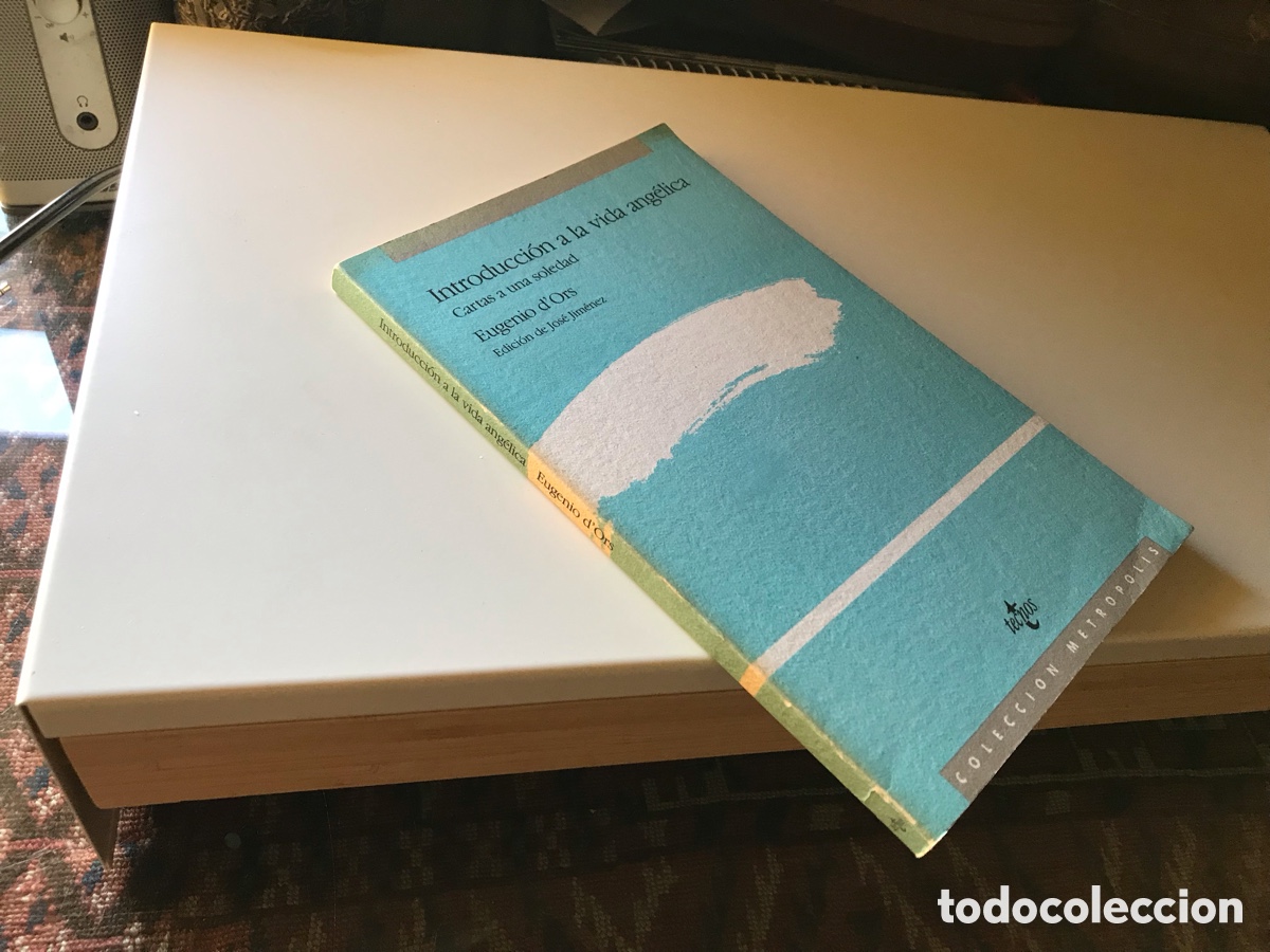 Libros de segunda mano: Introducci&oacute;n ala vida ang&eacute;lica. Cartas a una soledad. Eugenio D&rsquo;Ors. Tecnos. Colecci&oacute;n Metr&oacute;polis