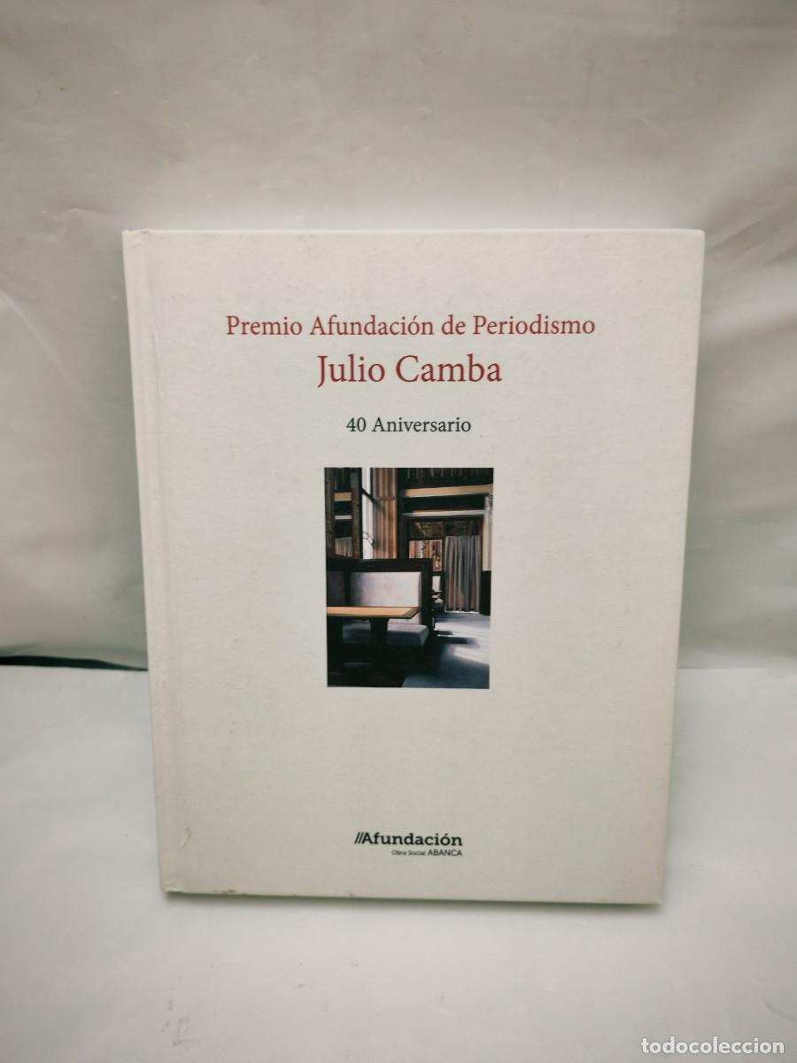 Livres d'occasion: Premio Afundaci&oacute;n de Periodismo Julio Camba: 40 aniversario, 1980-2019 (Primera edici&oacute;n, tapa dura)