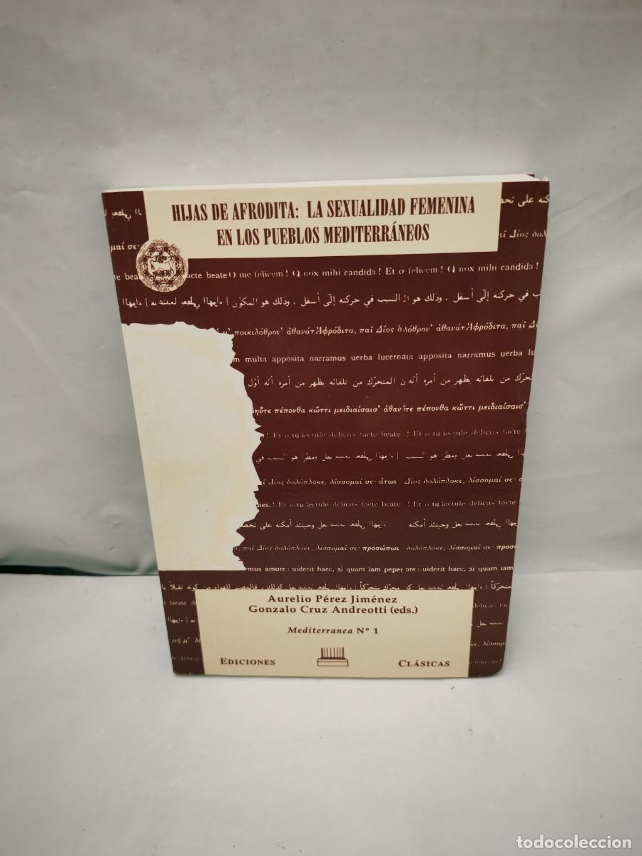 Livres d'occasion: Hijas de Afrodita: La sexualidad femenina en los pueblos mediterr&aacute;neos (Primera edici&oacute;n)