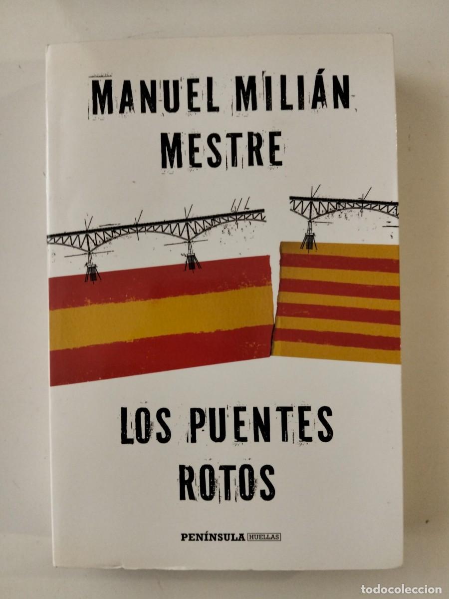 Libros de segunda mano: Los puentes rotos [Manuel Mili&aacute;n Mestre]