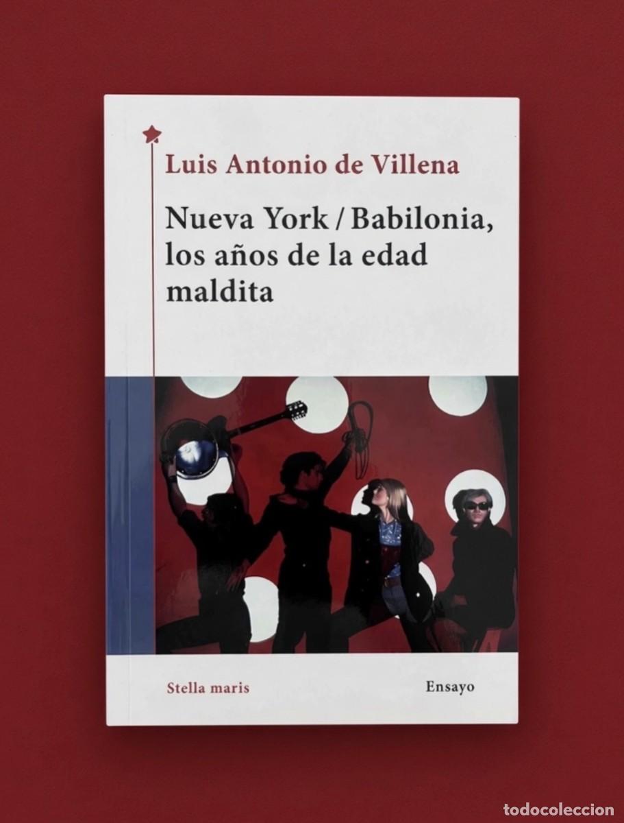 Libros de segunda mano: NUEVA YORK/BABILONIA, LOS A&Ntilde;OS DE LA EDAD MALDITA - Luis Antonio de Villena - Stella maris, 2026