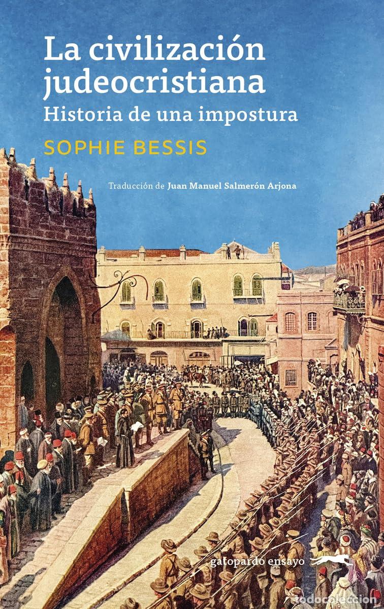 Libros de segunda mano: La civilizaci&oacute;n judeocristiana: Historia de una impostura: 13 (Gatopardo ensayo)