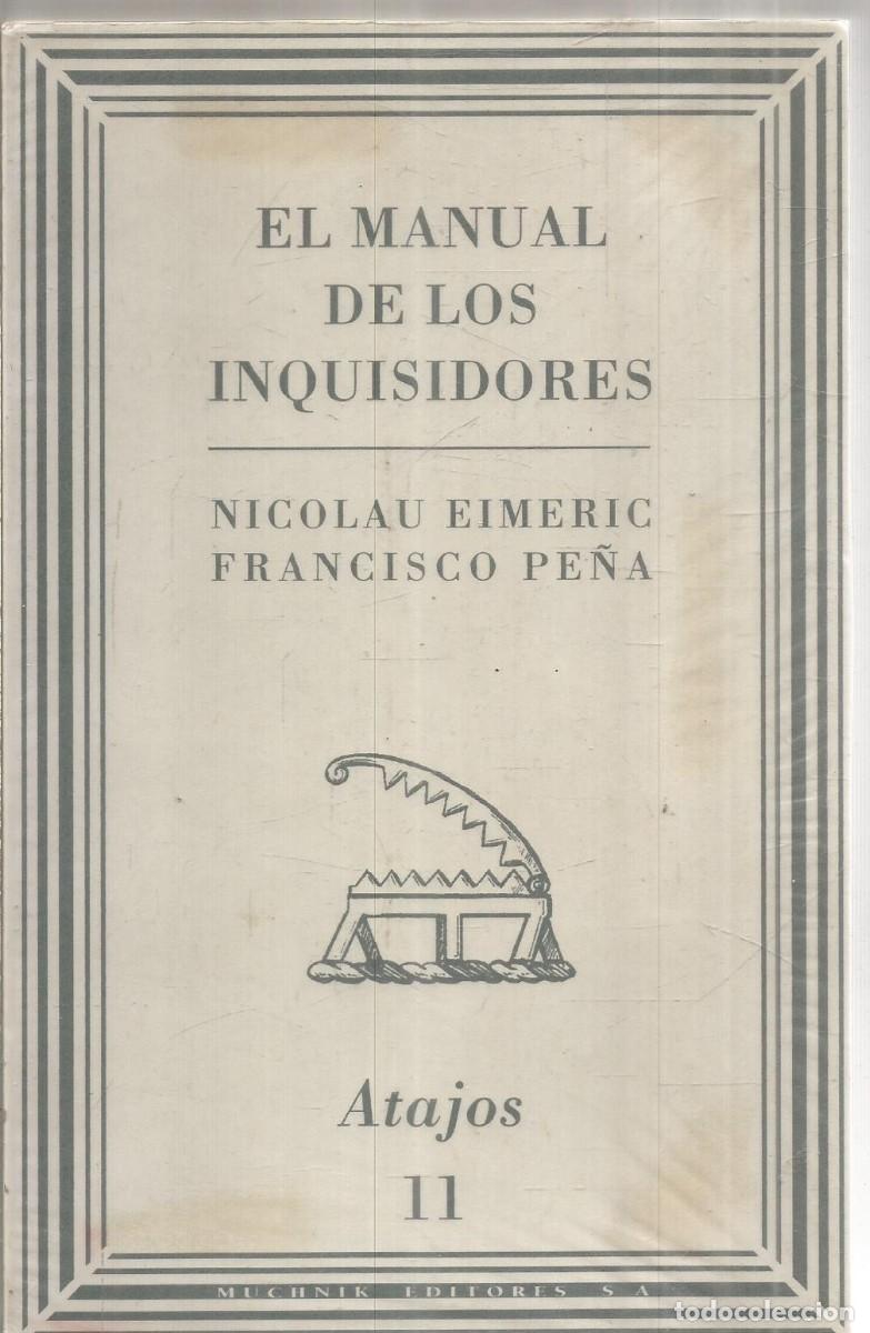 Libros de segunda mano: NICOLAU EIMERIC/FRANCISCO PE&Ntilde;A. EL MANUAL DE LOS INQUISIDORES. MUCHNIK EDITORES