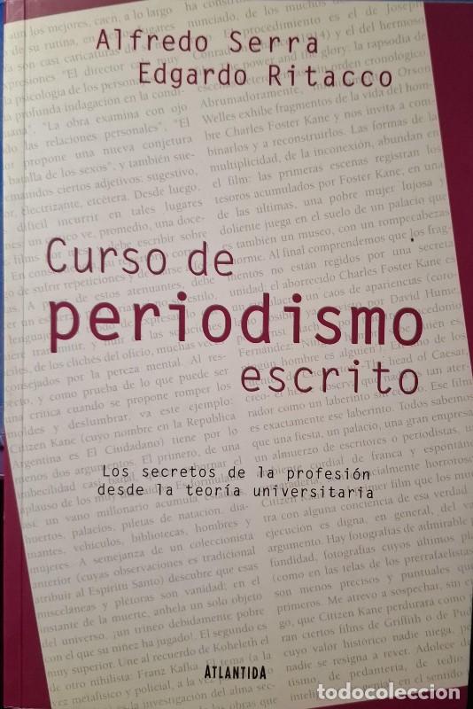 Libros de segunda mano: Curso de Periodismo Escrito: Los Secretos de la Profesi&oacute;n Desde la Teor&iacute;a Universitaria - A. Serra